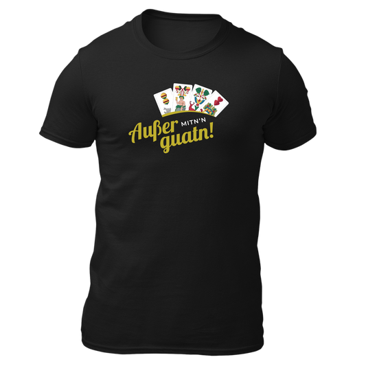 Außer mitn Guatn - Unisex Shirt Premium