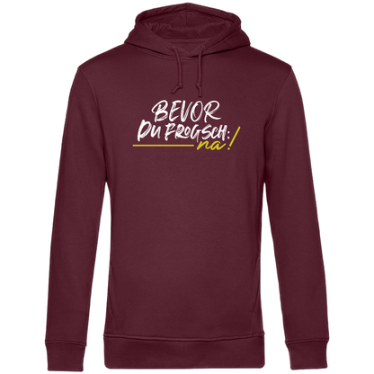Bevor du frogsch, na! - Unisex Hoodie Premium