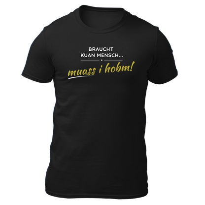 Braucht kuan Mensch - Unisex Shirt Premium