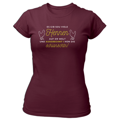 Es gib sou viele Hennen auf dr Welt - Damenshirt Premium