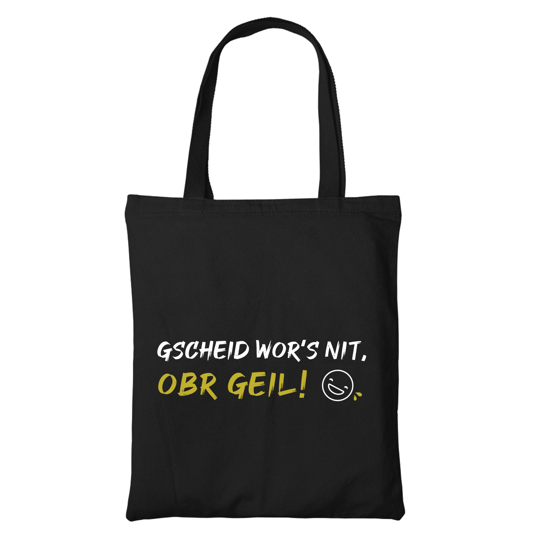 Gscheid wor’s nit obr geil - Stofftasche Bio