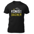 König der Dächer - Unisex Shirt Premium