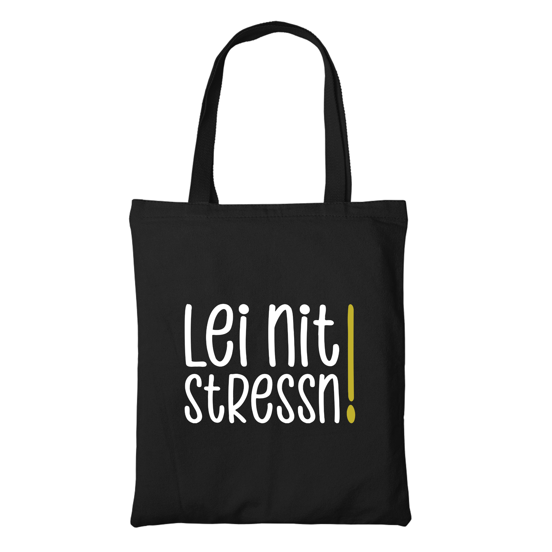 Lei nit stressn - Stofftasche Bio