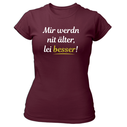 Mir werdn nit älter - Damenshirt Premium