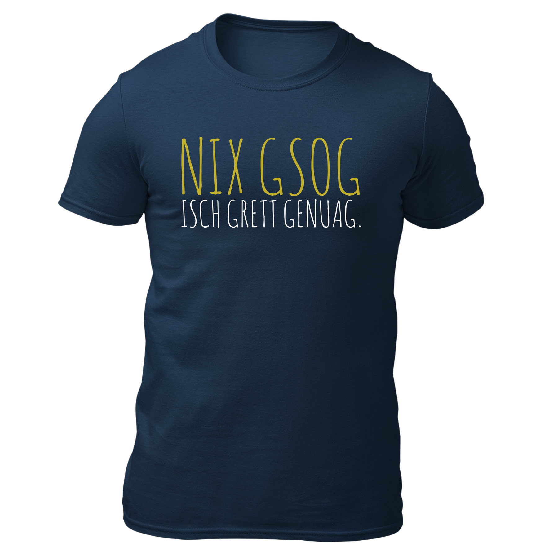 Nix gsog isch grett genuag - Herren Shirt Bio - Navy / S - Shirts & Tops