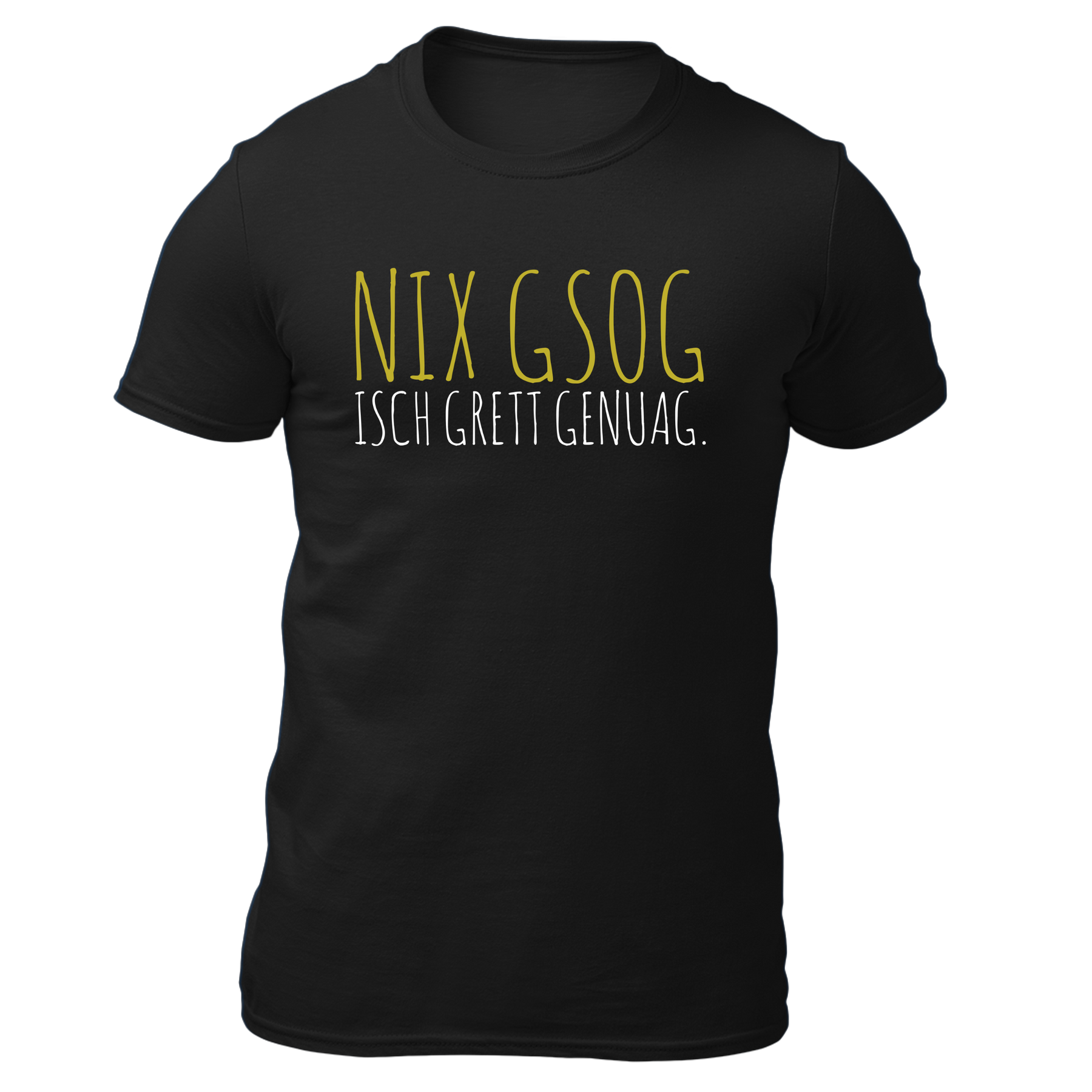 Nix gsog isch grett genuag - Herren Shirt Bio - Schwarz / S - Shirts & Tops