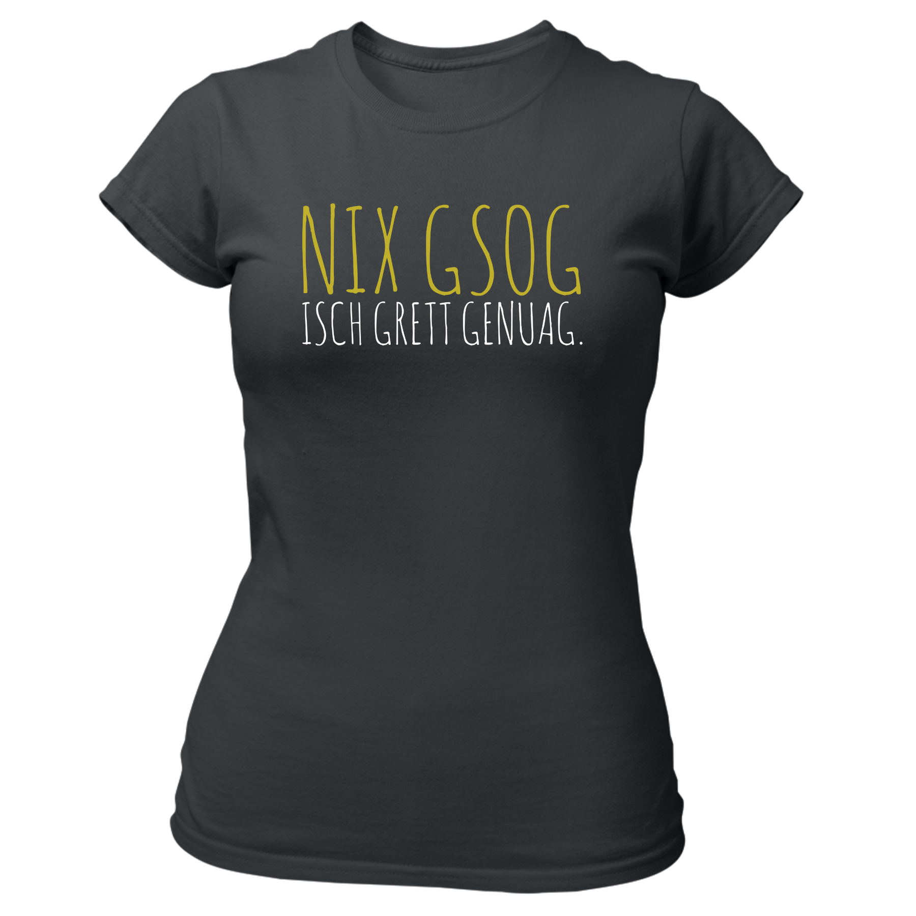 Nix gsog isch grett genuag - Damen Shirt Bio - XS / Grau - Shirts & Tops