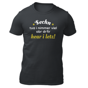 Sechn tua i nimmer viel - Herren Shirt Bio