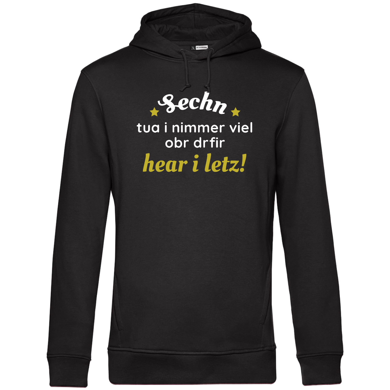 Sechn tua i nimmer viel - Unisex Hoodie Bio