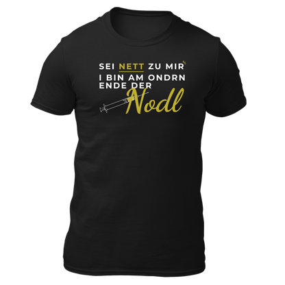 Sei nett zu mir, Nodl - Unisex Shirt Premium