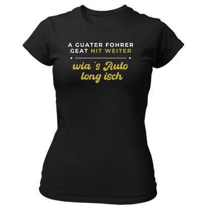A guater Fohrer - Damenshirt Premium