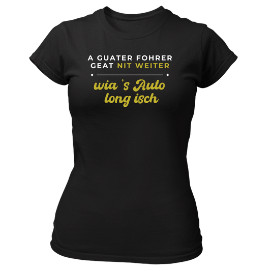 A guater Fohrer - Damenshirt Premium