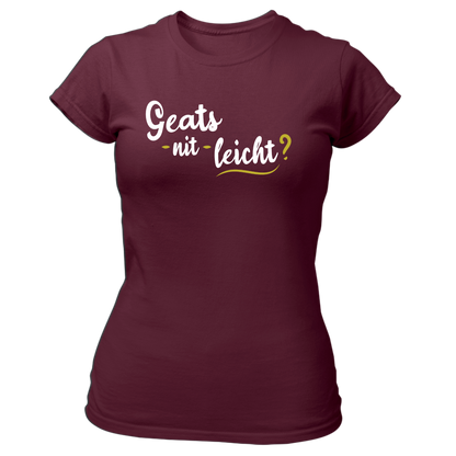 Geat's nit leicht? - Damenshirt Premium
