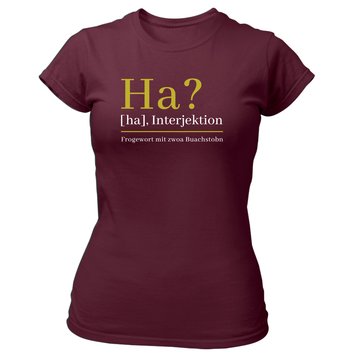 Ha? - Damenshirt Premium