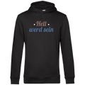 Hell werd sein - Unisex Hoodie Premium