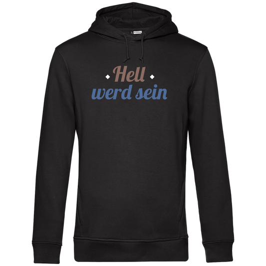 Hell werd sein - Unisex Hoodie Premium