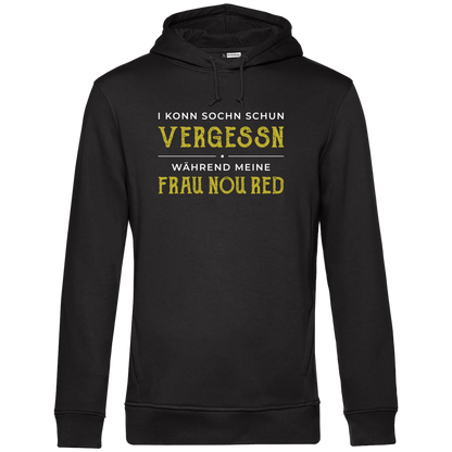 I konn Sochn schun vergessn... - Unisex Hoodie Premium