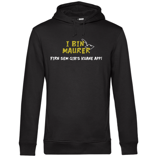 I bin Maurer, firn sem gibs kuane App - Unisex Hoodie Premium