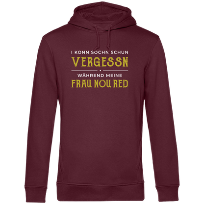 I konn Sochn schun vergessn... - Unisex Hoodie Premium