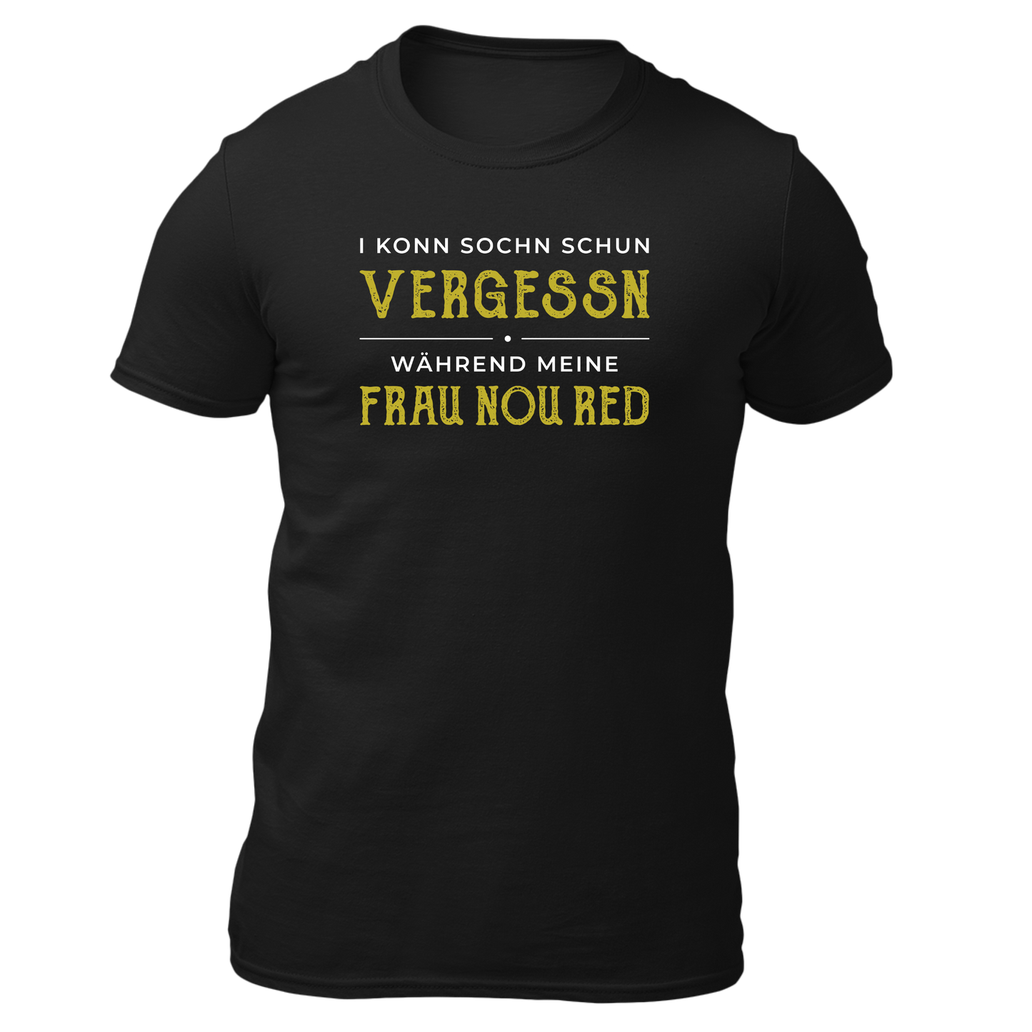 I konn Sochn schun vergessn... - Unisex Shirt Premium