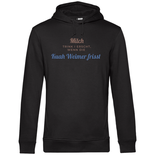 Milch trink i erscht, wenn die Kuah Weimer frisst - Unisex Hoodie Premium