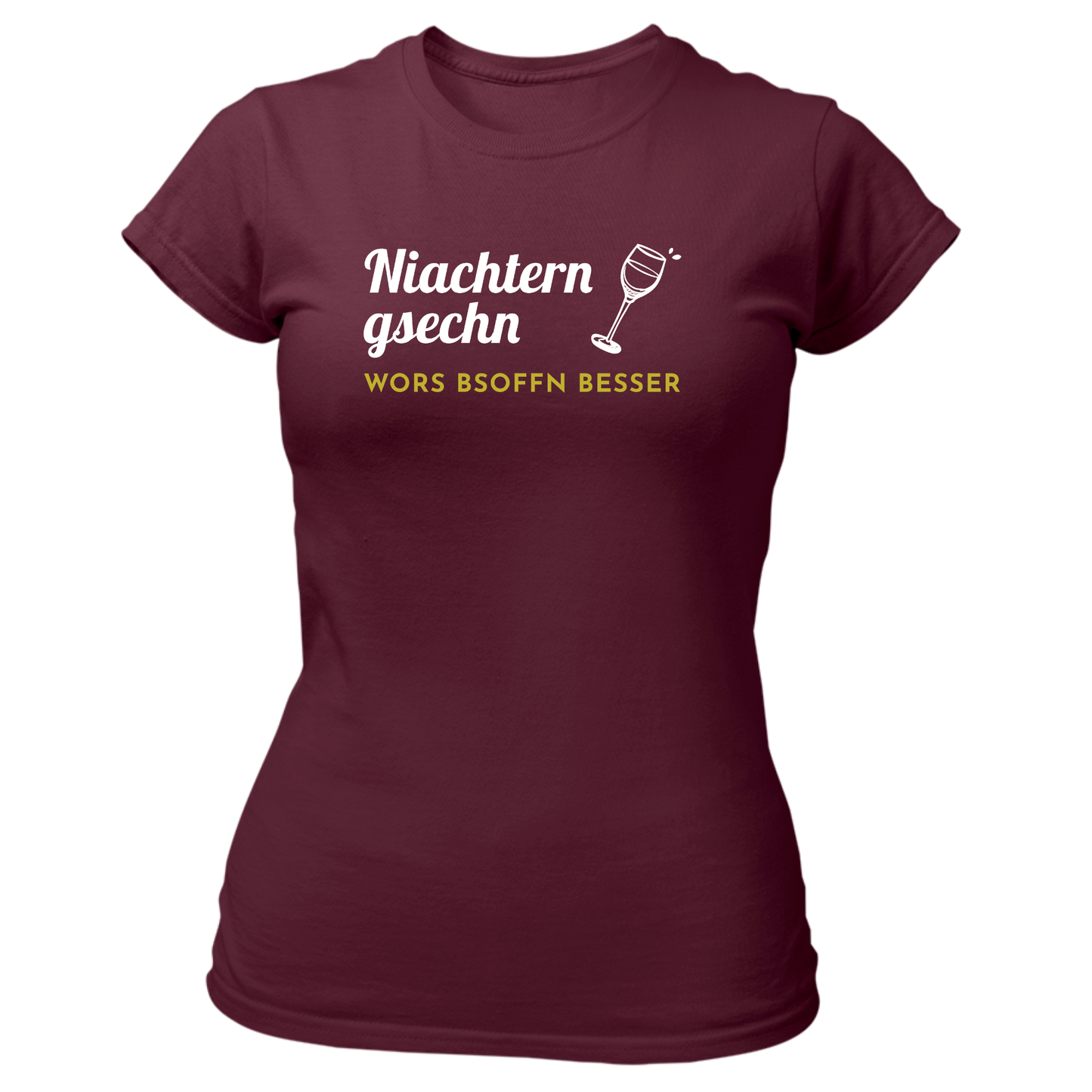 Niachtern gsechn wors bsoffn besser - Damenshirt Premium