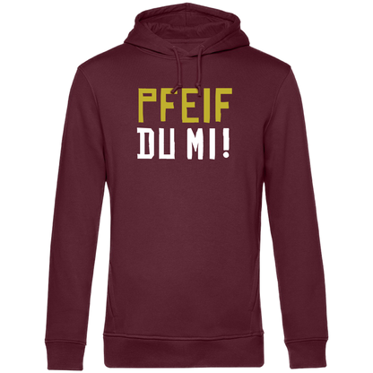 Pfeif du mi! - Unisex Hoodie Premium