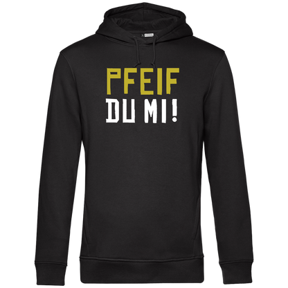 Pfeif du mi! - Unisex Hoodie Premium