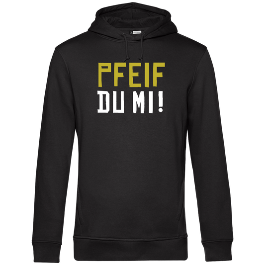 Pfeif du mi! - Unisex Hoodie Premium