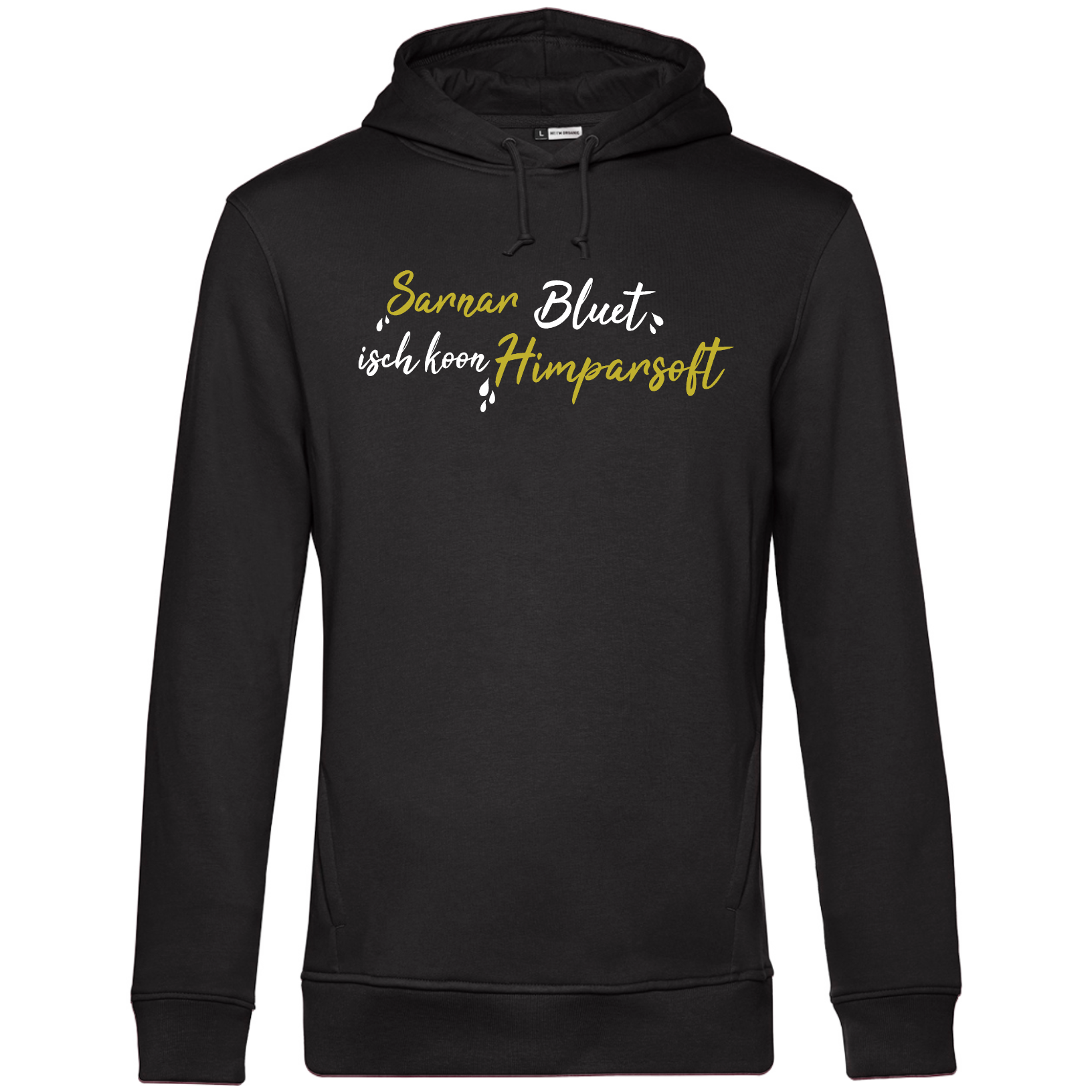 Sarnarbluet isch koon Himparsoft - Unisex Hoodie Bio