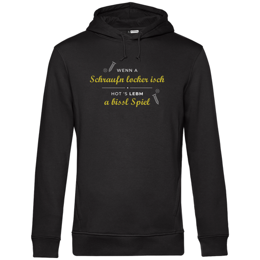 Wenn a Schraufn locker isch - Unisex Hoodie Premium