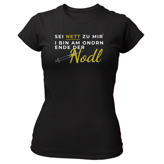 Sei nett zu mir, Nodl - Damenshirt Premium
