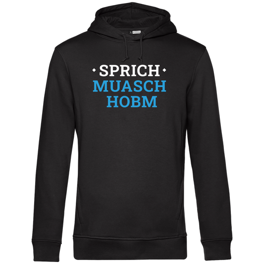 Sprich muasch hobm - Unisex Hoodie Premium