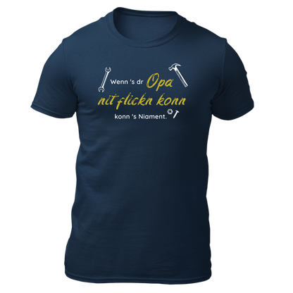 Wenn's dr Opa nit flickn konn - Unisex Shirt Premium