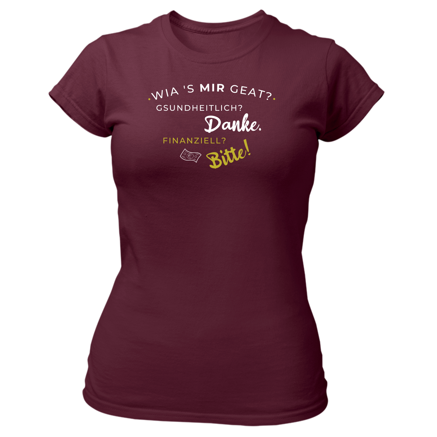 Wia's mir geat? - Damenshirt Premium