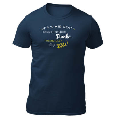 Wia's mir geat? - Unisex Shirt Premium