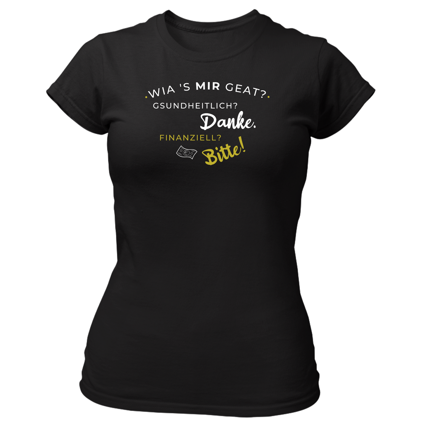 Wia's mir geat? - Damenshirt Premium