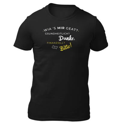 Wia's mir geat? - Unisex Shirt Premium