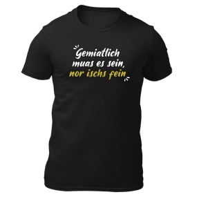 Gemiatlich muas es sein - Herren Shirt Bio - Schwarz / S - Shirts & Tops