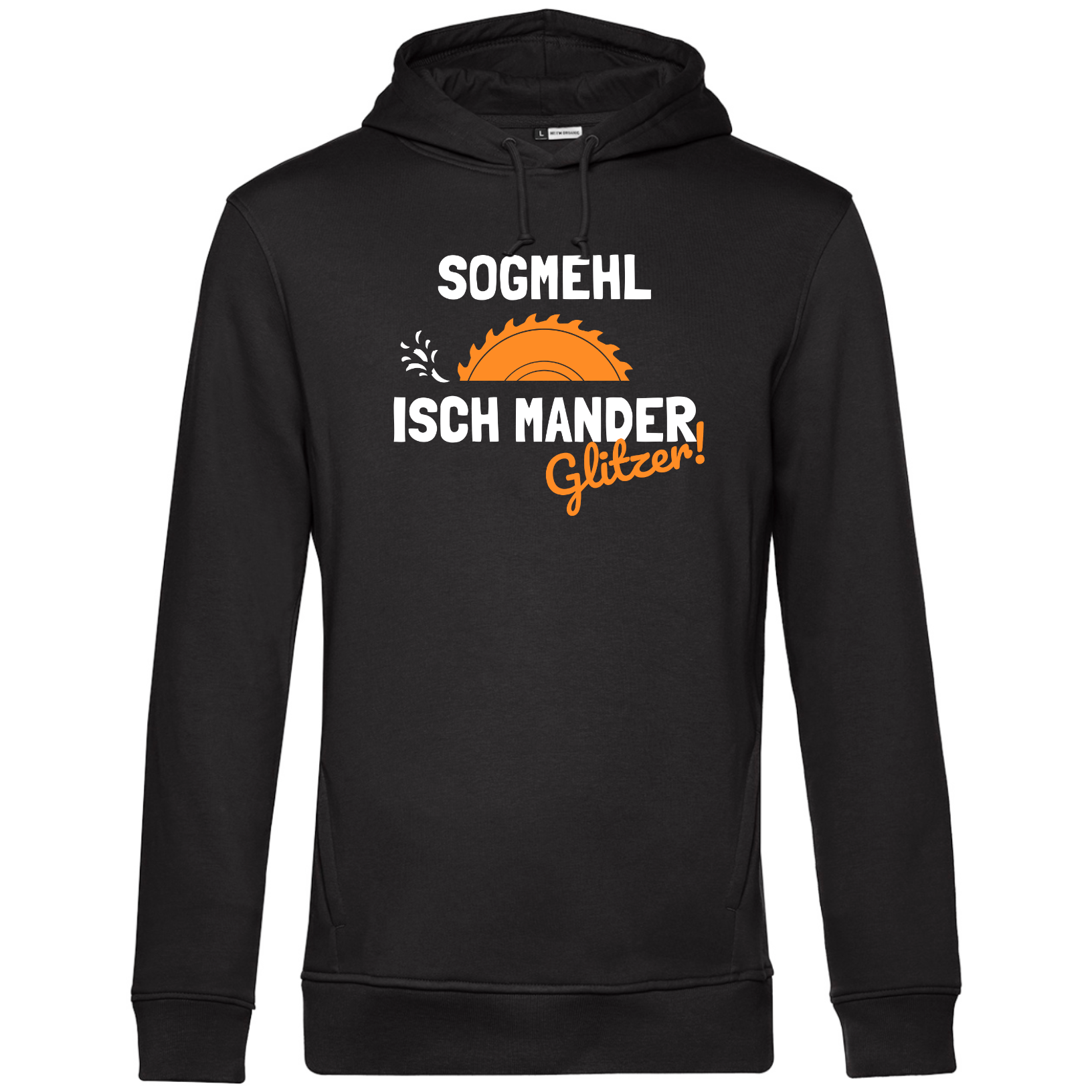 Sogmehl isch Manderglitzer - Sägeblatt - Unisex Hoodie Bio - XS / Schwarz