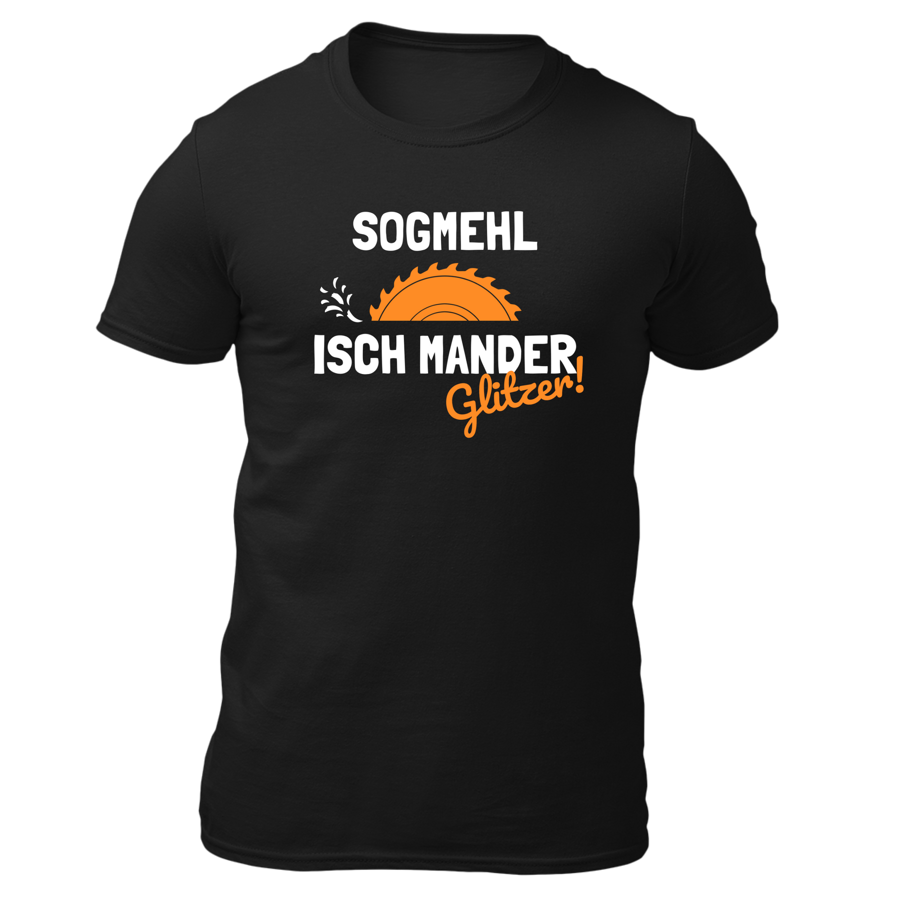 Sogmehl isch Manderglitzer - Sägeblatt - Herren Shirt Bio - Schwarz / S - Shirts & Tops