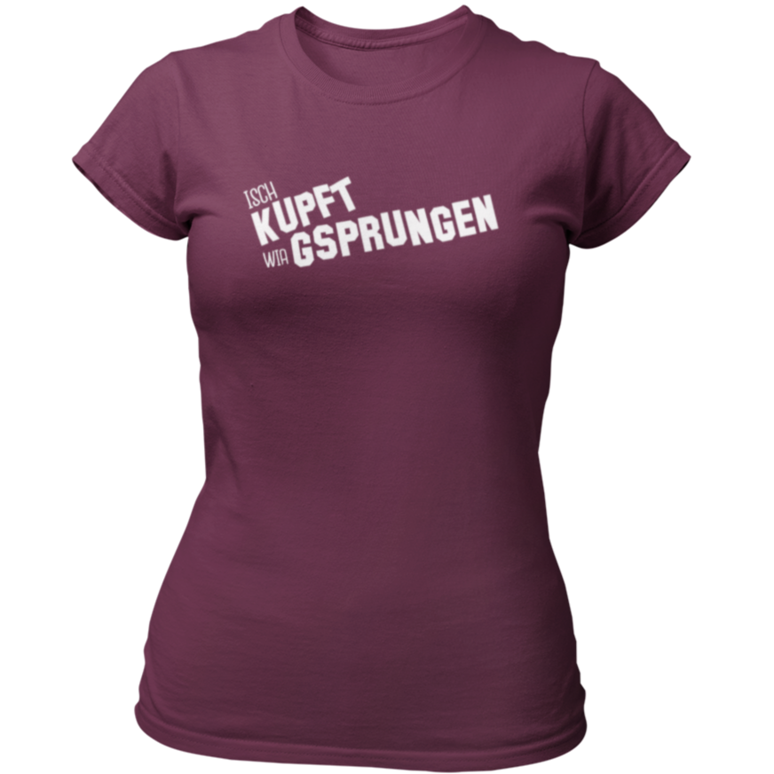 Isch kupft wia gsprungen - Damen Shirt Bio - XS / Burgund - Shirts & Tops